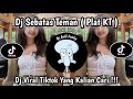 DJ TAPI KENYATAAN ENGKAU SIA SIAKAN | DJ SEBATAS TEMAN | PLAT KT | DJ VIRAL TIKTOK YG KALIAN CARI ‼️