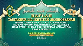 🔴 LIVE HAFLAH TASYAKKUR LIL-IKHTITAM AKHIROSSANAH PONPES PIKATAN ASSALAFI