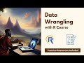 Data Wrangling with R | Course