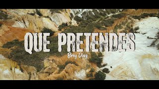 Brey Diaz - Que Pretendes (clip)