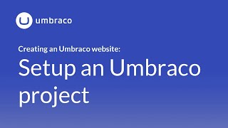 Creating an Umbraco 8 website: Setup an Umbraco project