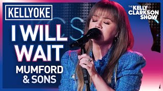 Kelly Clarkson Covers 'I Will Wait' By Mumford & Sons | Kellyoke