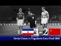 Soviet Union vs Yugoslavia Euro Final 1960