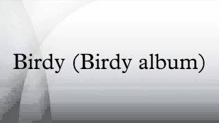 Birdy (Birdy album)