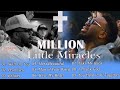 Million Little Miracles | Elevation Worship & Maverick City /1 Hours of Original Worship Mob Worship