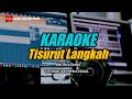 KARAOKE TISURUT LANGKAH II RIFA SAFRA II CIPT. IGEL APRIA NOZAL