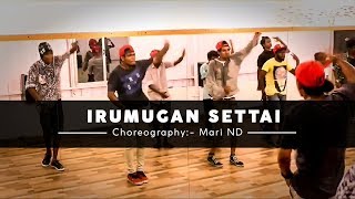 Iru Mugan - Irumugan Settai | MND Crew | Mari ND Choreography