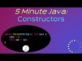 Constructors in Java - 5 Minute Java