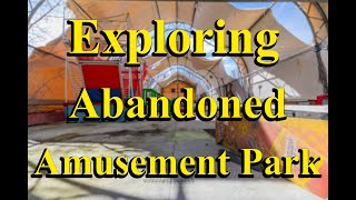 Exploring Abandoned Amusement Park