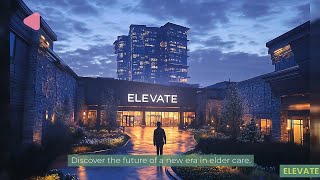 Elevate Seniors Living – Film Making