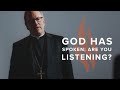 God Has Spoken; Are You Listening? - Bishop Barron's Sunday Sermon