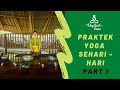 Praktek Yoga untuk pemula  | Yoga sehari - hari Part 1.