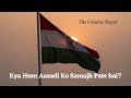 Hum Aazadi Ko Samajh Pate Hai? || The Creative Shayar || Hindi Poetry || Latest Shayari 2020