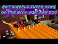 HOT WHEELS SUPER KING OF THE HILL #3!! l DAY 21!! l 2024!! l HOT WHEELS DIECAST DRAG RACING!!