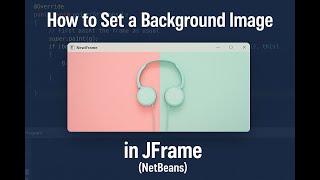 How to Set a Background Image in JFrame - Java (NetBeans)