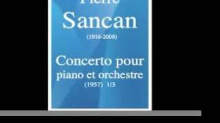 Pierre Sancan (1916-2008): Piano Concerto (1957) 1/3