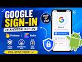 🚣🏽 ANDROID -  🚣🏽 GOOGLE SIGN-IN USING FIREBASE  🚣🏽 - KOTLIN