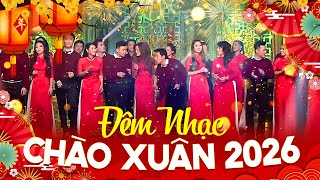 Đêm Nhạc Chào Xuân 2026 Nhiều Ca Sĩ - Live Show XUÂN HẢI NGOẠI 2026 - Nhạc Tết 2026 XUÂN CA