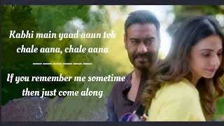 Chale Aana Song Lyrics English Translation || Armaan Malik || Ajay Devgan || Rakul Preet Singh