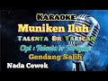 MUNIKEN ILUH | TALENTA BR TARIGAN | KARAOKE LAGU KARO | GENDANG SALIH | NADA CEWEK