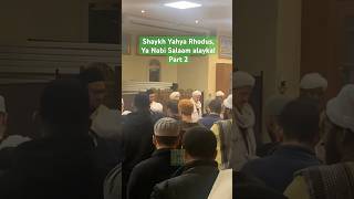 Shaykh Yahya Rhodus, Ya Nabi Salaam alayka! #jummamubarak #salawat #nasheed #naat #dhikr #shorts