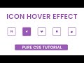 Icon Hover Effect CSS | Pure CSS Tutorial