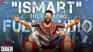 Ismart Title Song - Full Song | iSmart Shankar | Ram Pothineni | Mani Sharma | Anurag Kulkarni