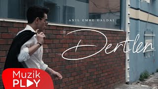 Anıl Emre Daldal - Dertler (Official Video)