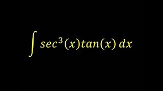 Integral of sec^3(x)tan(x) - Integral example