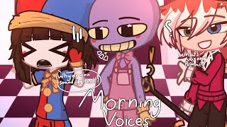 //THEIR MORNING VOICES//TADC🎪//ft. Jax,Pomni,Caine//GL 2//