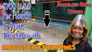 $700 U.S.D.TO RENT THIS SIDEWALK SPACE - HOMELESS ANNA UPDATE : ANGELES CITY PHILIPPINES