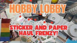 Hobby Lobby 75% OFF Sticker and Paper Haul Frenzy! + MORE!