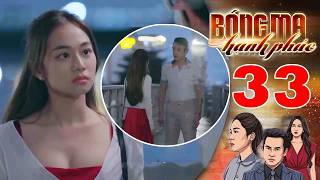BÓNG MA HẠNH PHÚC - TẬP 33 | Như Trang bị Hoàng Dũng mắng té tát vì dám đi quá giới hạn.