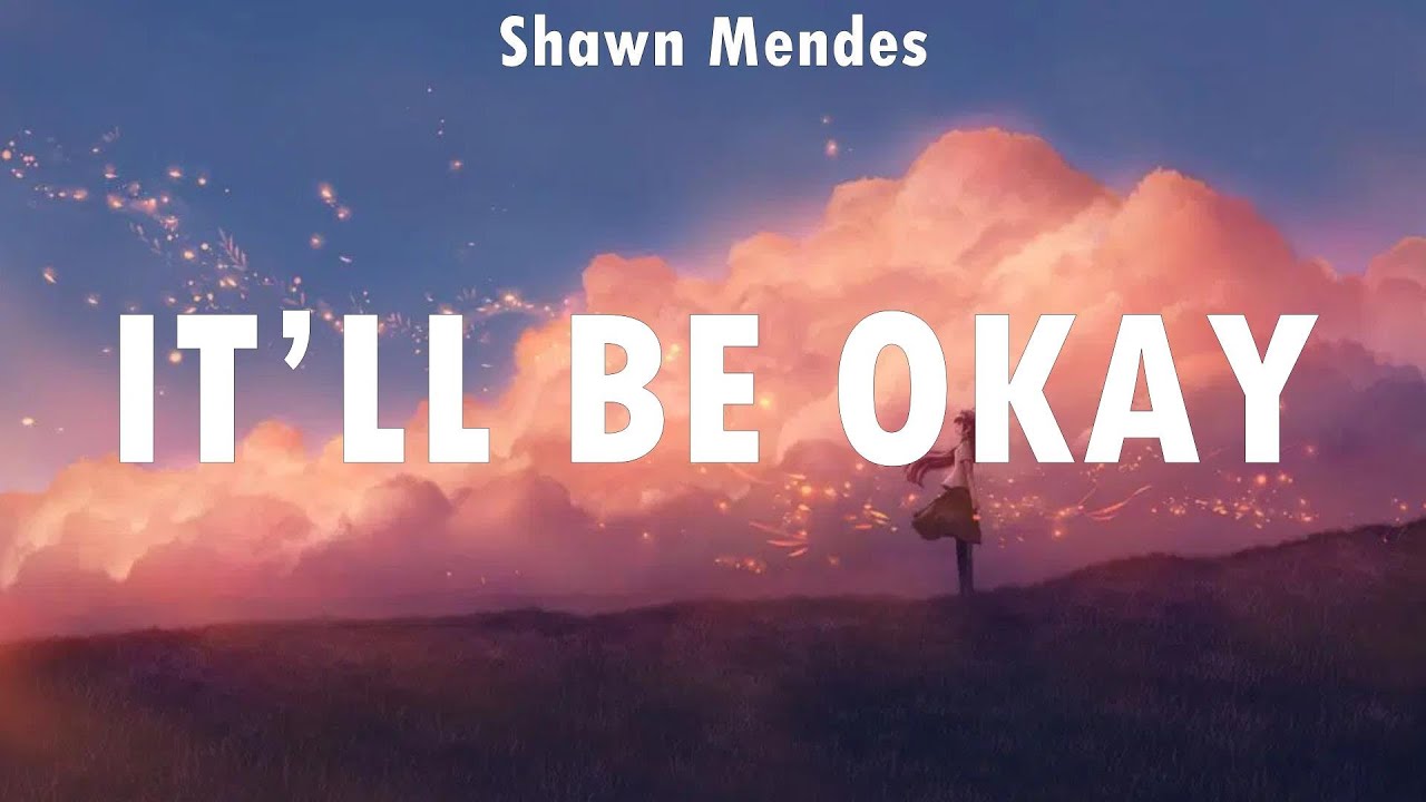 Shawn Mendes ~ It’ll Be Okay # Lyrics # Selena Gomez, Selena Gomez ...