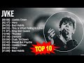J V K E 2023 MIX ~ Top 10 Best Songs ~ Greatest Hits ~ Full Album