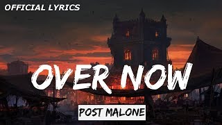 Post Malone - Over Now Lyrics Video (beerbongs & bentleys) (official audio)