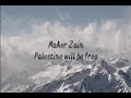 Palestine will be free - Maher zain - Lirik