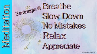 Guided Zentangle ® Meditation #5 ||Certified Zentangle Teacher
