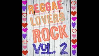 Reggae Lovers Rock, Vol. 2 (Álbum Completo)
