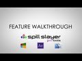 Spill Slayer Feature Walkthrough