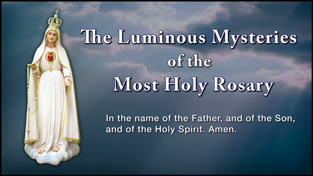 The Luminous Mysteries Of The Most Holy Rosary With Words On Screen And ...