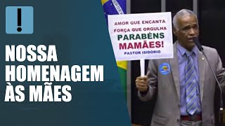 Deputado Pastor Sargento Isidório prestou sua homenagem às mães na sessão de quarta-feira da Câmara