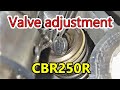 ?Valve adjustment at CBR250R 2013 |  How difficult it can be