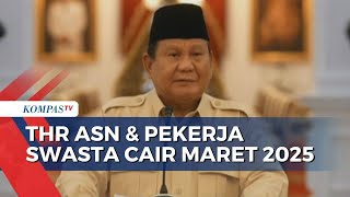 Presiden Prabowo Umumkan THR ASN dan Pekerja Swasta Cair Maret 2025