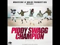 Piddy swag - Champion