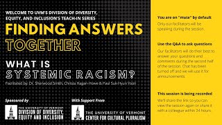 Finding Answers Together Session One: What is Systemic Racism