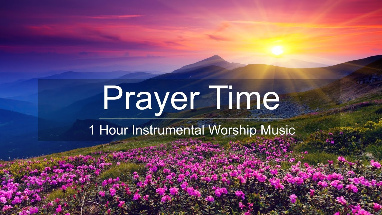 1 Hour Peaceful Guitar Music Pure Worship Prayer Music Worship