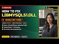 Fix libmysql51.dll and MySQL Errors!