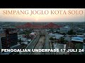 Perkembangan Rel Layang Simpang Joglo dan Penggalian Tanah Underpass, Kota Solo Update 17 Juli 2024