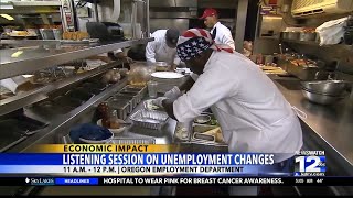 Listening session on unemployment changes coming up